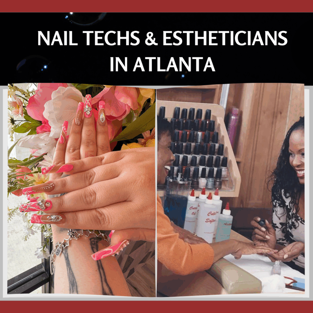 Nail Techs & Estheticians in Atlanta